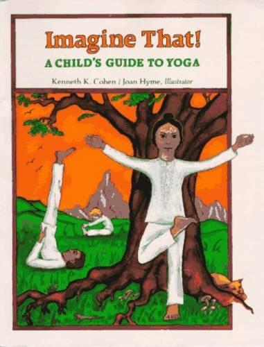 Imagine That!: Child'S Guide to Yoga