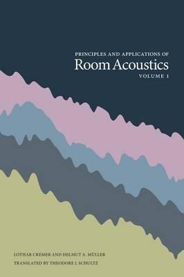 Principles and Applications of Room Acoustics - Volume 1