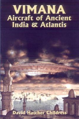 Vimana Aircraft of Ancient India and Atlantis
