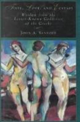 Fate, Love and Ecstasy: Wisdom from the Lesser-Known Goddesses of the Greeks