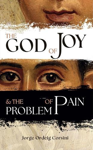 The God of Joy and the Problem of Pain