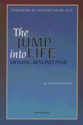 Jump Into Life: Moving Beyond Fear
