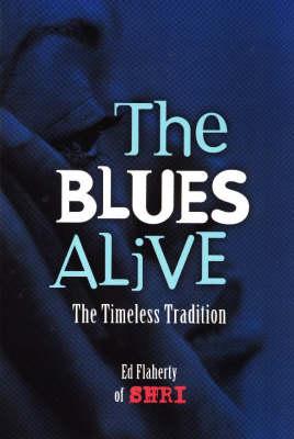 Blues Alive: The Timeless Tradition