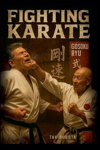Fighting Karate: Gosoku Ryu