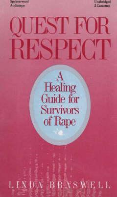 Quest for Respect: A Healing Guide for Survivors of Rape