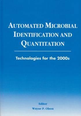 Automated Microbial Identification and Quantitation: Technologies for the 2000s