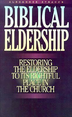Biblical Eldership Booklet: Restoring Eldership to Rightful Place in Church