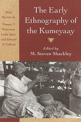 The Early Ethnography of the Kumeyaay
