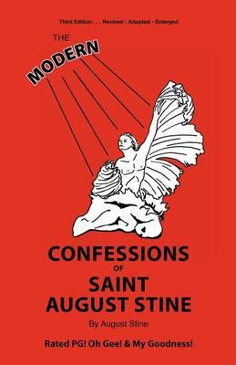 The Modern Confessions of Saint August Stine