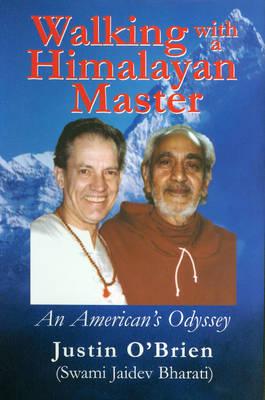 Walking with a Himalayan Master: An American's Odyssey