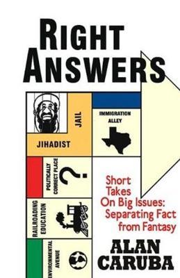 Right Answers: Short Takes on Big Issues: Separating Fact from Fantasy