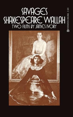 Savages/Shakespeare Wallah: Two Films by James Ivory