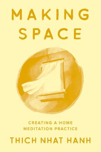 Making Space: Updated Edition: Creating a Home Meditation Practice