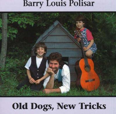 Old Dogs, New Tricks: Barry Louis Polisar Sings about Animals and Other Creatures