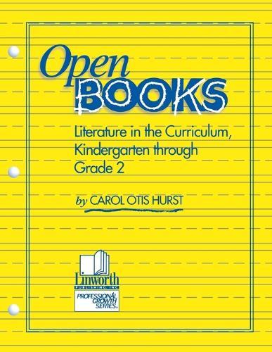 Open Books: Literature in the Curriculum, Kindergarten through Grade 2