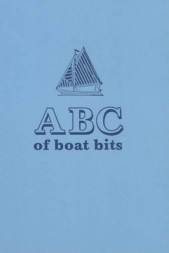ABC of Boat Bits: An Introduction to Sailing a Winkle Brig