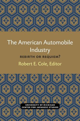 The American Automobile Industry: Rebirth or Requiem?