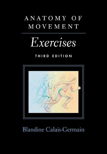 Anatomy of Movement: Exercises