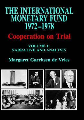 The International Monetary Fund, 1972-1978: Cooperation on Trial