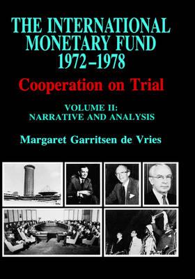 The International Monetary Fund, 1972-1978: Cooperation on Trial