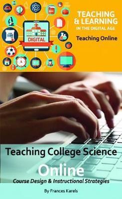 Teaching College Science Online: Course Design & Instructional Strategies