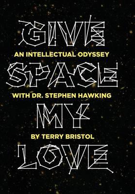Give Space My Love: An Intellectual Odyssey with Dr. Stephen Hawking