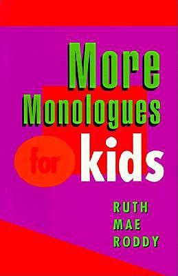 More Monologues for Kids