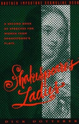 Shakespeare's Ladies: Second Book of Speeches for Women from Shakespeare's Plays