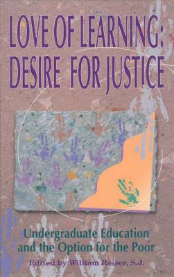 Love of Learning, Desire for Justice: Undergraduate Education and the Option for the Poor