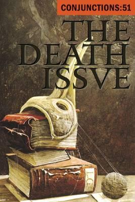 Conjunctions 51: The Death Issue