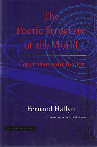 The Poetic Structure of the World: Copernicus and Kepler