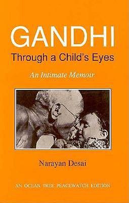 Gandhi Through a Child's Eyes: An Intimate Memoir