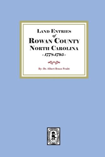 Land Entries of Rowan County, North Carolina, 1778-1795