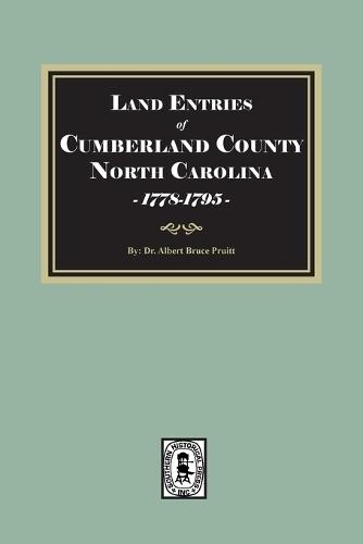 Land Entries of Cumberland County, North Carolina, 1778-1795
