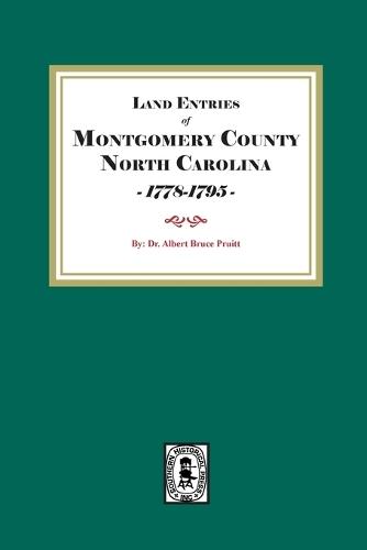 Montgomery County, North Carolina Land Entries, 1778-1795