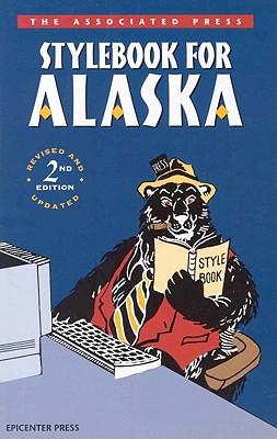 Associated Press Stylebook for Alaska (REV and Upd