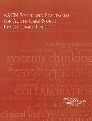 Aacn Scope and Standards for Acute Care Nurse Practitioner Practice