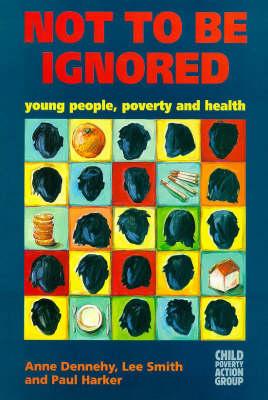 Not to be Ignored: Young People, Poverty and Health