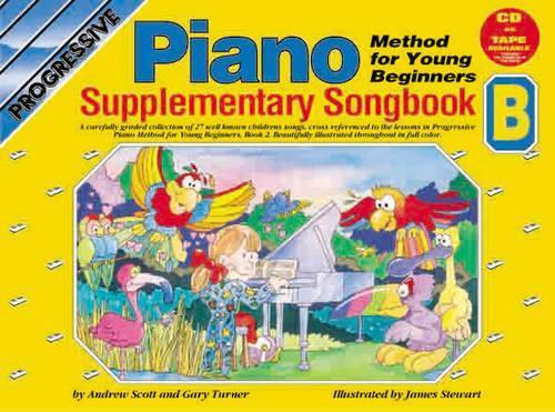 Progressive Piano Method for Young Beginners -B: Supplementary Songbook