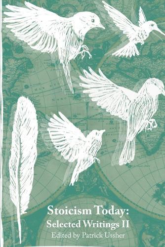 Stoicism Today: Selected Writings (Volume II)