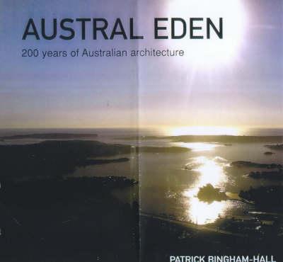 Austral Eden: 200 Years of Australian Architecture
