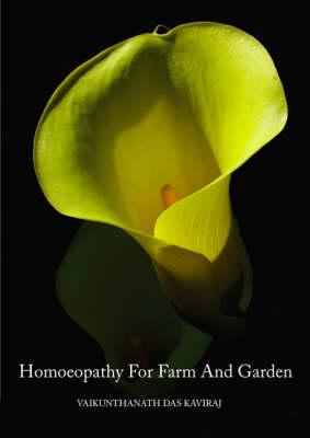 Homoeopathy for Farm and Garden: Toward a Homoeopathic Agriculture