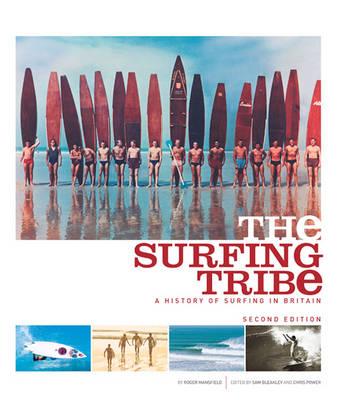 The Surfing Tribe: A History of Surfing in Britain