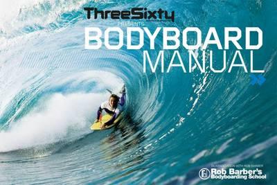 The Threesixty Bodyboard Manual: In Association with Rob Barber's Bodyboarding School