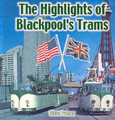 The Highlights of Blackpool's Trams