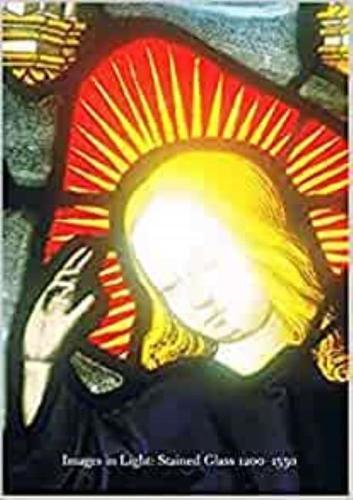 Images in Light: Stained Glass 1200–1550
