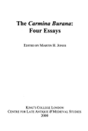 The Carmina Burana: Four Essays