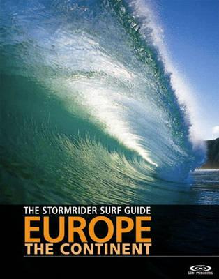 The Stormrider Guide Europe - The Continent: North Sea Nations - France - Spain - Portugal - Italy - Morocco