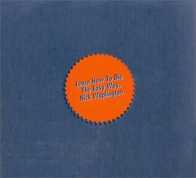 Nick Waplington: Learn How To Die The Easy Way