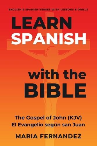 Learn Spanish with the Bible: The Gospel of John (KJV) - El Evangelio según san Juan
